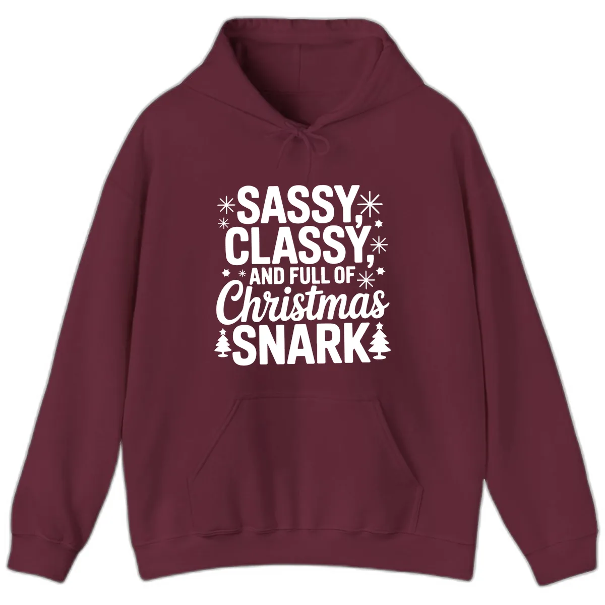 Sassy Classy Christmas Snark Hoodie in Maroon